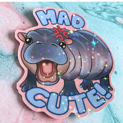 Mad Cute - meme sticker - Moo Deng inspired - Matt or Holographic