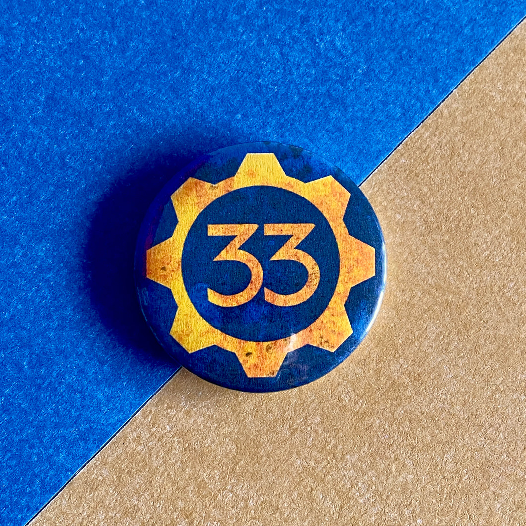 Vault 33 - Fallout inspired Pinback Button