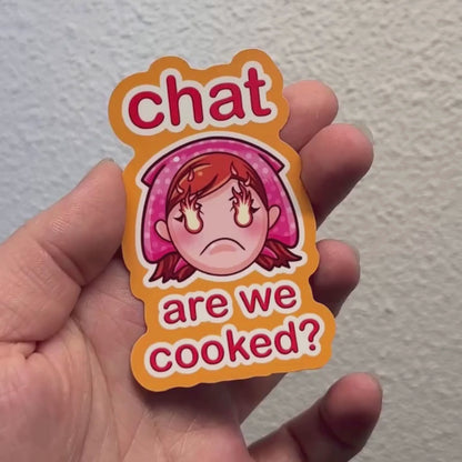 Chat Are We Cooked - Streaming Meme - Glossy Vinyl Sticker